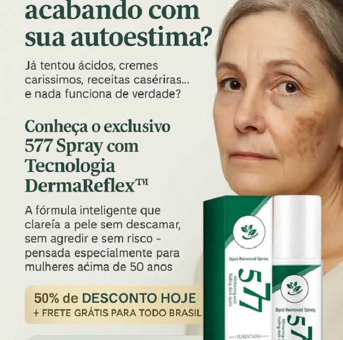 Spray- 577 Remove manchas de SOL, IDADE E MELASMA! ULTIMAS UNIDADES - 60% DE DESCONTO + FRETE GRÁTIS!